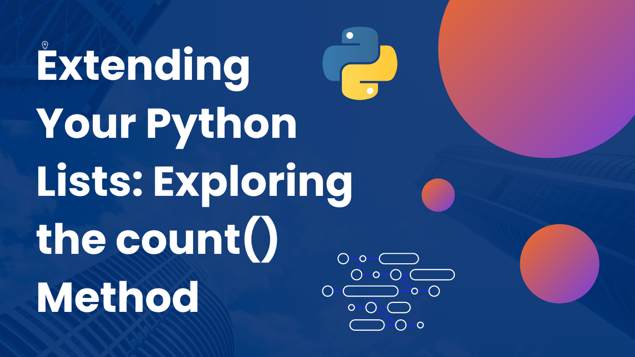 Extending Your Python Lists Exploring the count Method