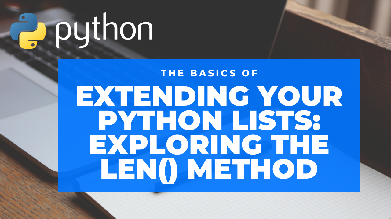 Extending Your Python Lists Exploring the len Method 2