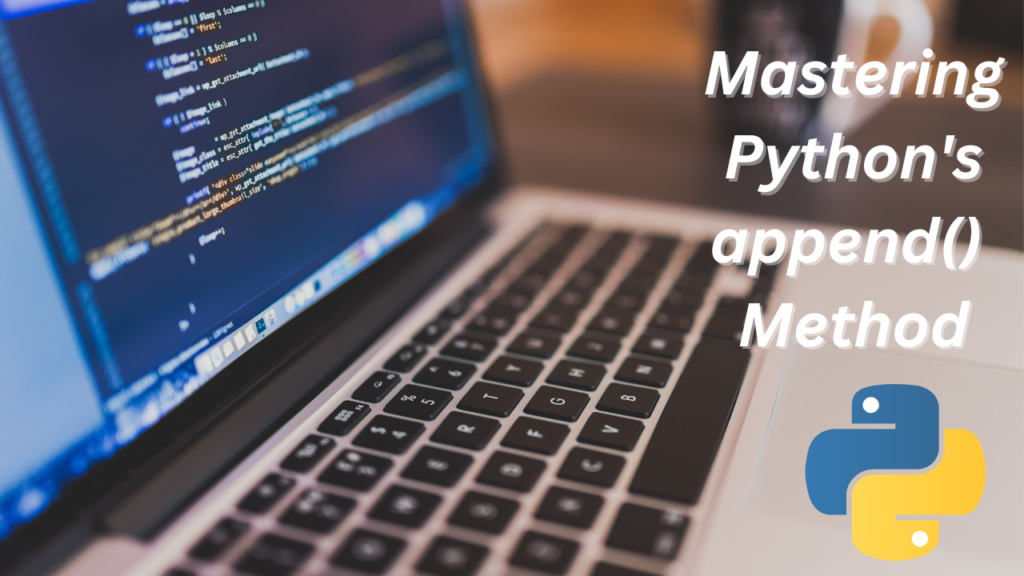 Mastering Pythons append Methodading