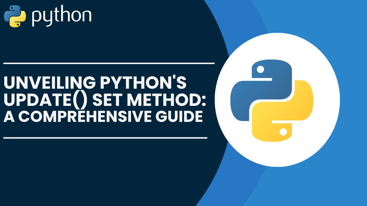 Unveiling Pythons update Set Method A Comprehensive Guide
